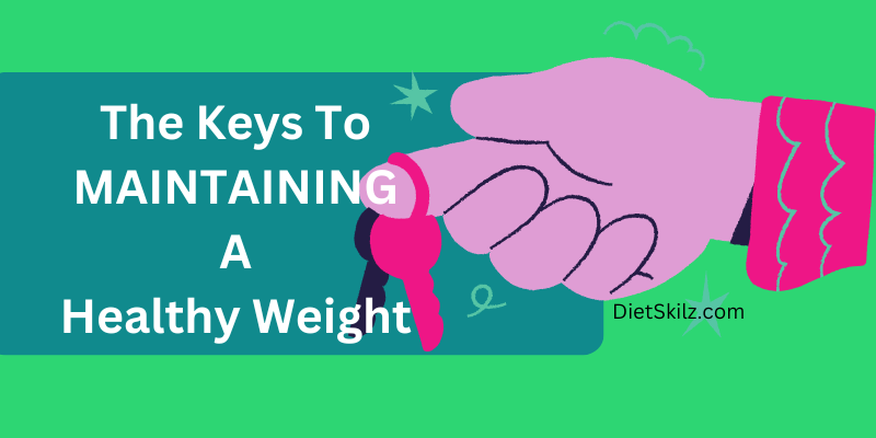 What is the Key to Maintaining a Healthy Weight